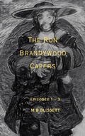 Cover: The Ron Brandywood Capers - M B Blissett
