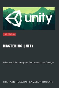 Enlarge image Cover: Mastering Unity: Advanced Techniques for Interactive Design (Unity Game Development Series) - Sonar Publishing