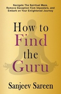 Cover: How to find the Guru - sanjeev sareen