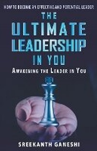 Abbildung von: The Ultimate Leadership in You - Sreekanth Ganeshi