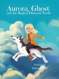 Cover: Aurora, Ghost, and The Magical Dinosaur Tooth - Renee Prewitt