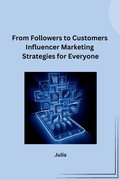 Cover: From Followers to Customers Influencer Marketing Strategies for Everyone - sunshine
