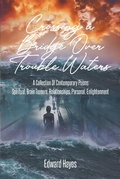 Cover: Crossing a Bridge Over Trouble Waters - Christian Faith Publishing, Inc.
