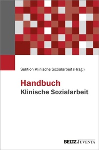 Abbildung von: Handbuch Klinische Sozialarbeit - Julius Beltz