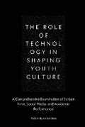 Cover: The Role of Technology in Shaping Youth Culture - JEFFREY NGUYEN