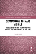 Cover: Dramaturgy to Make Visible - Routledge