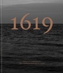 Cover: The 1619 Project: A Visual Experience - Clarkson Potter
