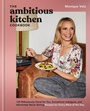 Cover: The Ambitious Kitchen Cookbook - Clarkson Potter