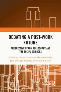 Enlarge image Cover: Debating a Post-Work Future - Routledge