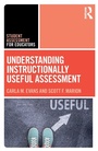 Cover: Understanding Instructionally Useful Assessment - Routledge