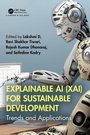 Cover: Explainable AI (XAI) for Sustainable Development - Chapman & Hall/CRC