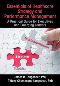 Enlarge image Cover: Essentials of Healthcare Strategy and Performance Management - Productivity Press