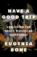 Cover: Have a Good Trip - Flatiron Books