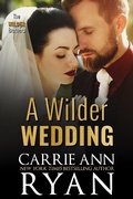 Cover: A Wilder Wedding (The Wilder Brothers, #7.5) - Carrie Ann Ryan