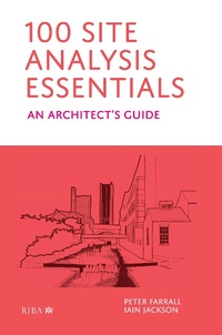 Enlarge image Cover: 100 Site Analysis Essentials - RIBA Publishing