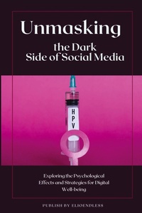 Abbildung von: Unmasking the Dark Side of Social Media - WAYNE HALE
