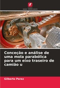 Cover: Concecao e analise de uma mola parabolica para um eixo traseiro de camiao u - Edicoes Nosso Conhecimento