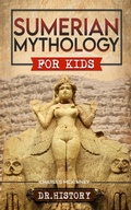 Cover: Sumerian Mythology: Enchanting Ancient History and the Most Influential Events of Sumerian Mythology for Kids - Ched Ed