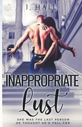 Cover: Inappropriate Lust - J. Hall