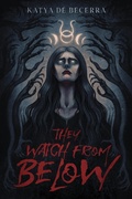 Cover: They Watch From Below - Page Street YA
