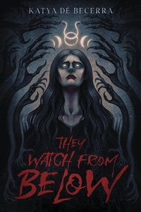 Enlarge image Cover: They Watch From Below - Page Street Publishing Co.