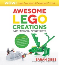 Abbildung von: Wow! Huge Oversized & Expanded Edition: Awesome LEGO Creations with Bricks You Already Have - Page Street Kids