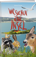 Cover: Wir suchen eine Insel - Weber Verlag AG