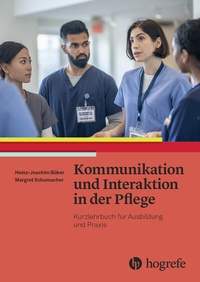 Abbildung von: Kommunikation und Interaktion in der Pflege - Hogrefe