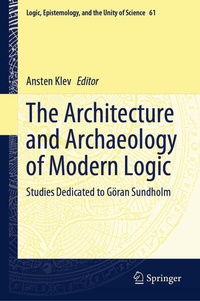 Enlarge image Cover: The Architecture and Archaeology of Modern Logic - Springer