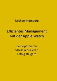 Enlarge image Cover: Effizientes Management mit der Apple Watch - BoD - Books on Demand
