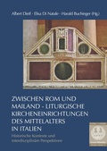 Cover: Zwischen Rom und Mailand - Liturgische Kircheneinrichtungen des Mittelalters in Italien - Schnell & Steiner