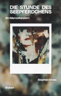 Abbildung von: Die Stunde des Seepferdchens - Elsinor Verlag