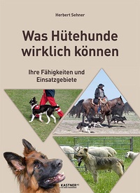 Abbildung von: Was Hütehunde wirklich können - Kastner