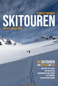 Abbildung von: Skitouren für das ganze Jahr - Panico Alpinverlag