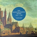 Cover: Das entschwundene Mainz 1793-1945 - Winter Publishing Company