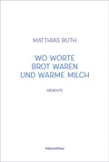 Cover: Wo Worte Brot waren und warme Milch - PalmArtPress