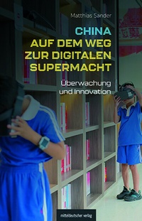 Abbildung von: China auf dem Weg zur digitalen Supermacht - Mitteldeutscher Verlag
