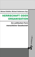 Cover: Herrschaft oder Organisation - zu Klampen Verlag