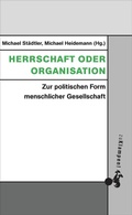 Cover: Herrschaft oder Organisation - zu Klampen Verlag