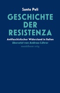 Cover: Geschichte der Resistenza - Mandelbaum Verlag eG