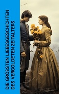Cover: Die gr&ouml;&szlig;ten Liebesgeschichten des Vergoldeten Zeitalters - e-artnow