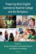 Cover: Preparing Adult English Learners to Read for College and the Workplace - The University of Michigan Press