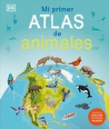 Cover: Mi primer atlas de animales (Children's Illustrated Animal Atlas) - Penguin Young Readers
