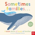 Cover: Sometimes Families . . . - Nosy Crow Ltd