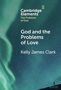 Abbildung von: God and the Problems of Love - Cambridge University Press
