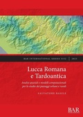 Cover: Lucca Romana e Tardoantica - BAR Publishing