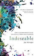 Cover: Indeseable: Como el quebrantamiento sexual nos revela el camino hacia la sanacion / Unwanted: How sexual brokenness reveals our way to healing - Origen