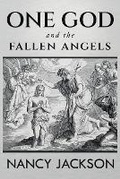Cover: One God and the Fallen Angels - WordHouse Book Publishing