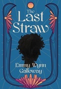 Cover: The Last Straw - Masked Emerald Creations