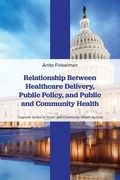 Cover: Relationship Between Healthcare Delivery, Public Policy, and Public and Community Health - Cognella, Inc